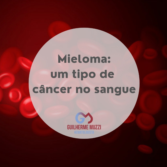 Mieloma: um tipo de câncer no sangue