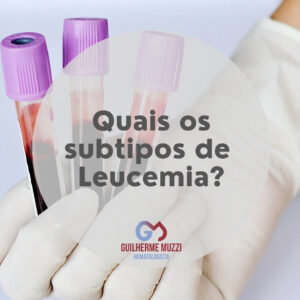 Quais os subtipos de Leucemia?