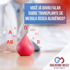 Você já ouviu falar sobre transplante de medula óssea alogênico?