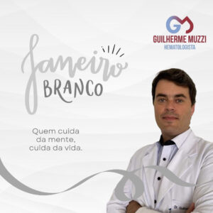 Janeiro Branco - Quem cuida da mente, cuida da vida.